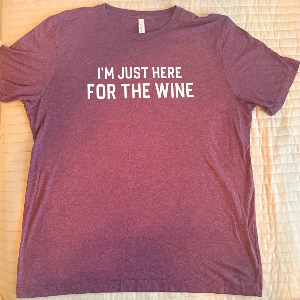 Fun Graphic Tee - “I'm Just Here for the Wine” Maroon XL